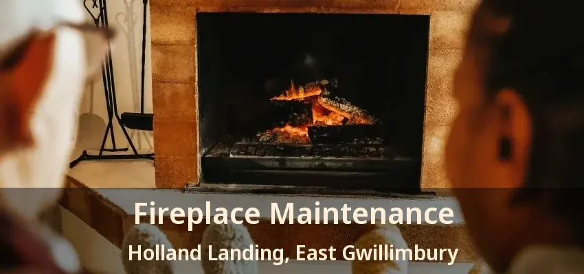 Fireplace Maintenance Holland Landing, East Gwillimbury - ON Fireplace Maintenance Holland Landing, East Gwillimbury - ON
