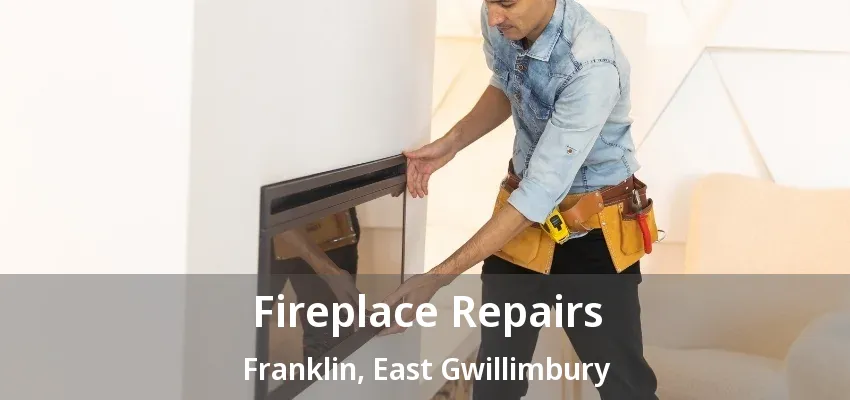 Fireplace Repairs Franklin, East Gwillimbury - ON