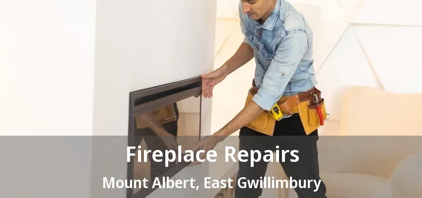 Fireplace Repairs Mount Albert, East Gwillimbury - ON Fireplace Repairs Mount Albert, East Gwillimbury - ON