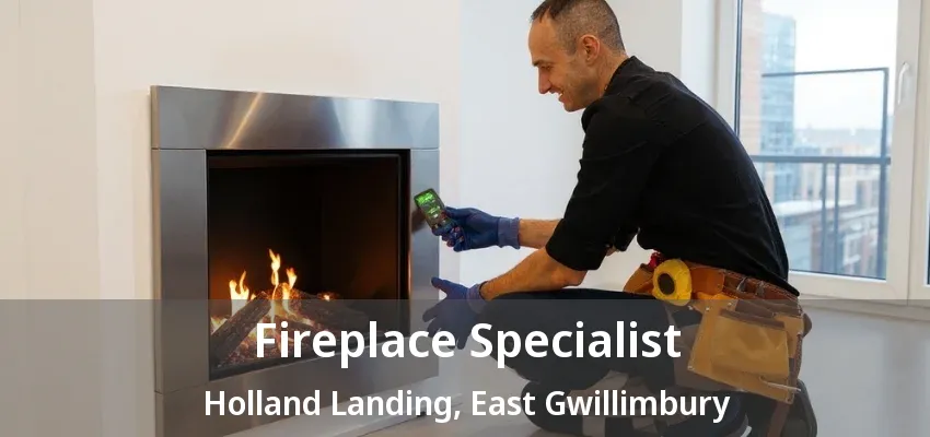 Fireplace Specialist Holland Landing, East Gwillimbury - ON