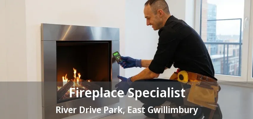 Fireplace Specialist River Drive Park, East Gwillimbury - ON