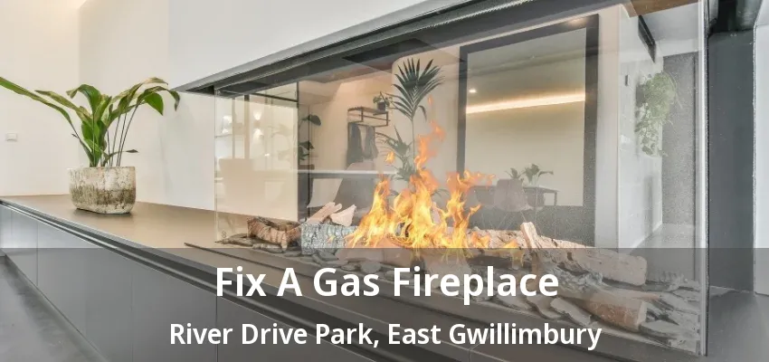 Fix A Gas Fireplace River Drive Park, East Gwillimbury - ON
