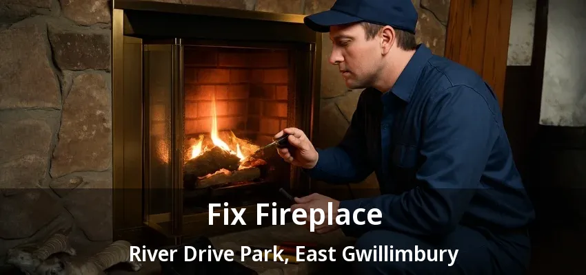 Fix Fireplace River Drive Park, East Gwillimbury - ON Fix Fireplace River Drive Park, East Gwillimbury - ON