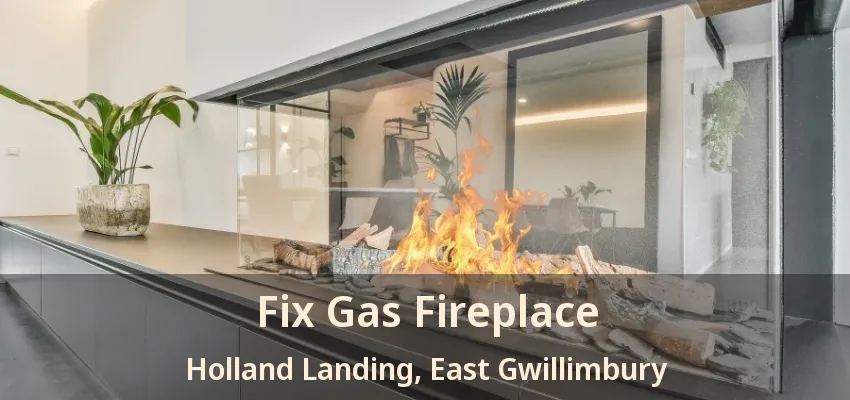 Fix Gas Fireplace Holland Landing, East Gwillimbury - ON Fix Gas Fireplace Holland Landing, East Gwillimbury - ON