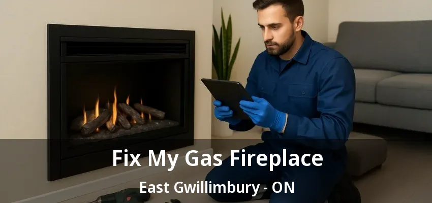 Fix My Gas Fireplace East Gwillimbury - ON Fix My Gas Fireplace East Gwillimbury - ON