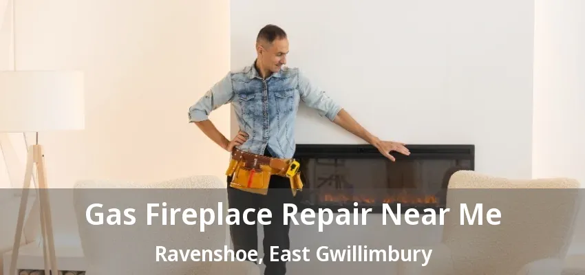Gas Fireplace Repair Near Me Ravenshoe, East Gwillimbury - ON