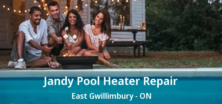 Jandy Pool Heater Repair East Gwillimbury - ON