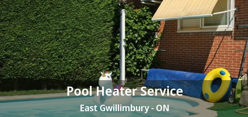 Pool Heater Service East Gwillimbury - ON