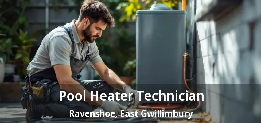 Pool Heater Technician Ravenshoe, East Gwillimbury - ON