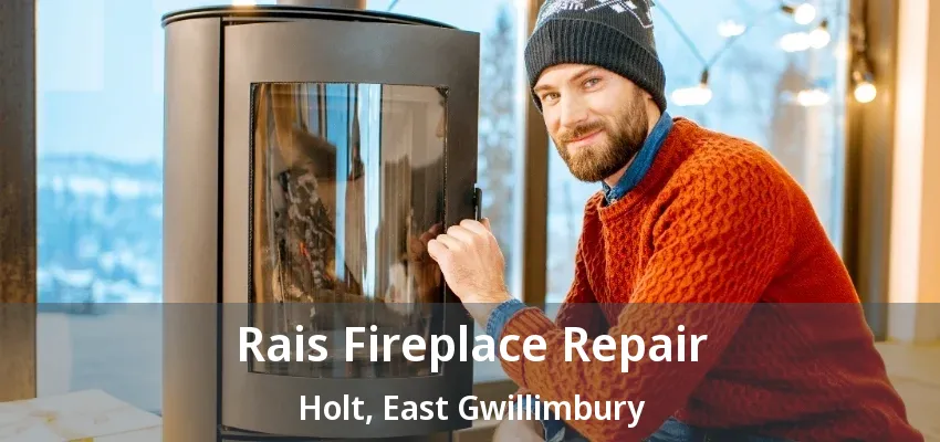 Rais Fireplace Repair Holt, East Gwillimbury - ON Rais Fireplace Repair Holt, East Gwillimbury - ON