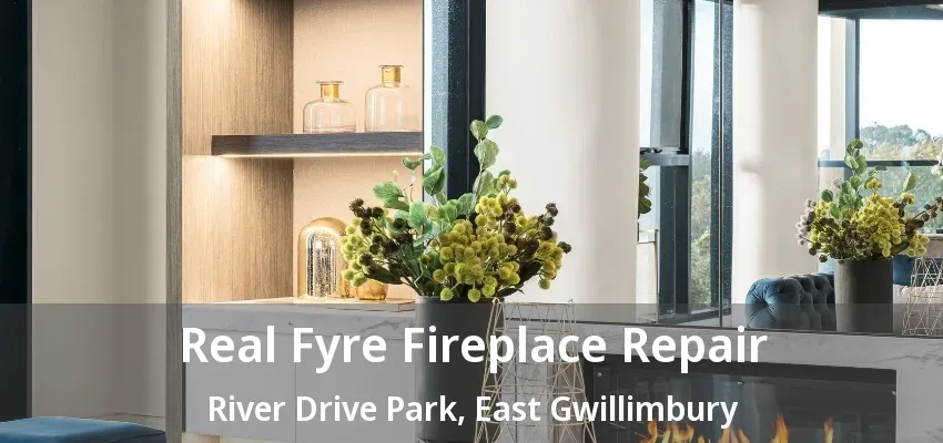 Real Fyre Fireplace Repair River Drive Park, East Gwillimbury - ON