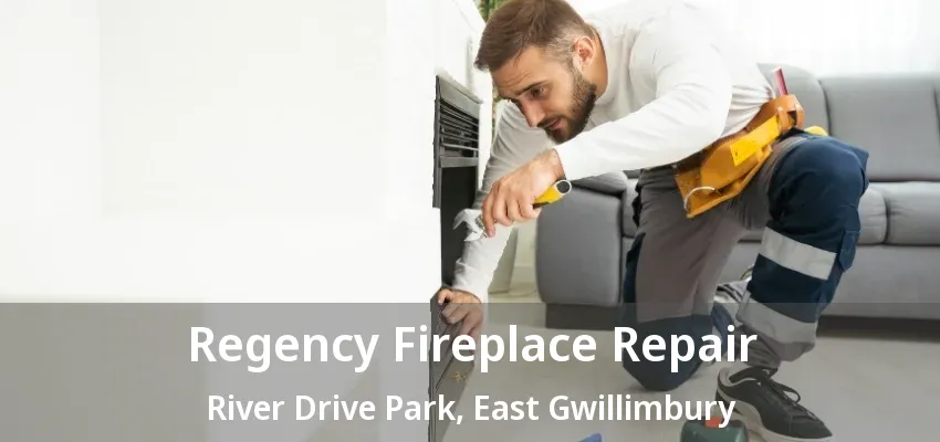 Regency Fireplace Repair River Drive Park, East Gwillimbury - ON Regency Fireplace Repair River Drive Park, East Gwillimbury - ON