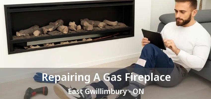 Repairing A Gas Fireplace East Gwillimbury - ON