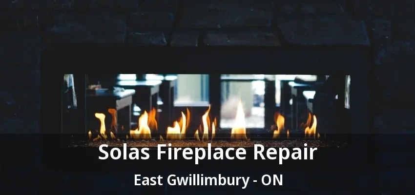 Solas Fireplace Repair East Gwillimbury - ON