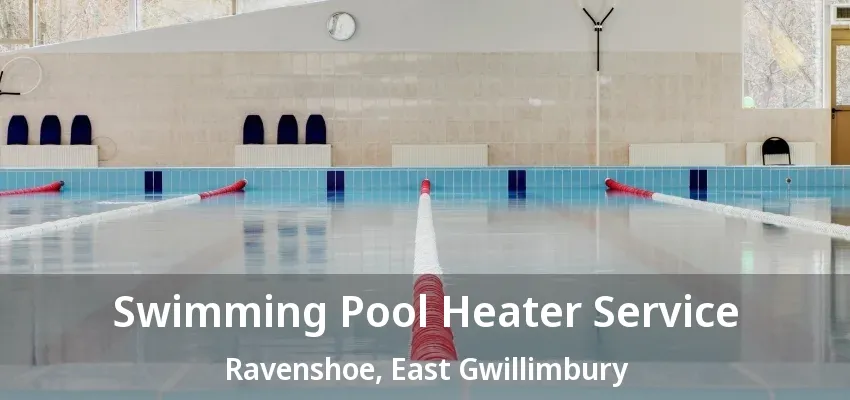 Swimming Pool Heater Service Ravenshoe, East Gwillimbury - ON Swimming Pool Heater Service Ravenshoe, East Gwillimbury - ON