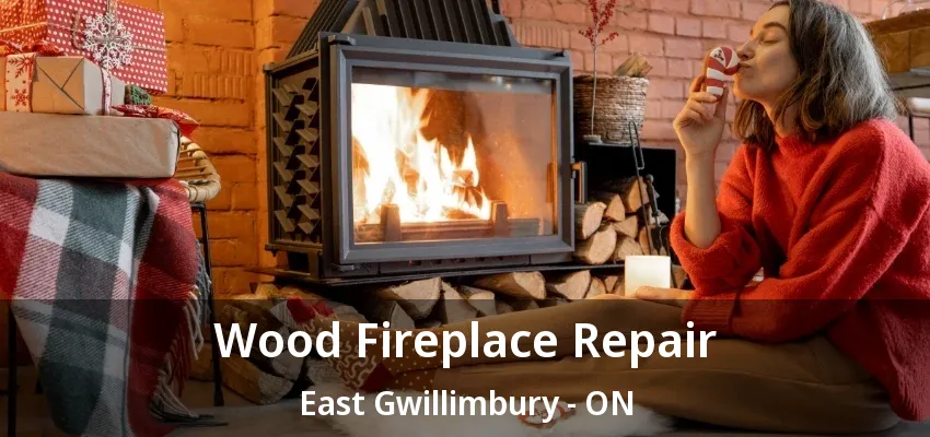 Wood Fireplace Repair East Gwillimbury - ON