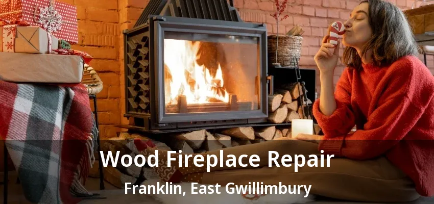 Wood Fireplace Repair Franklin, East Gwillimbury - ON